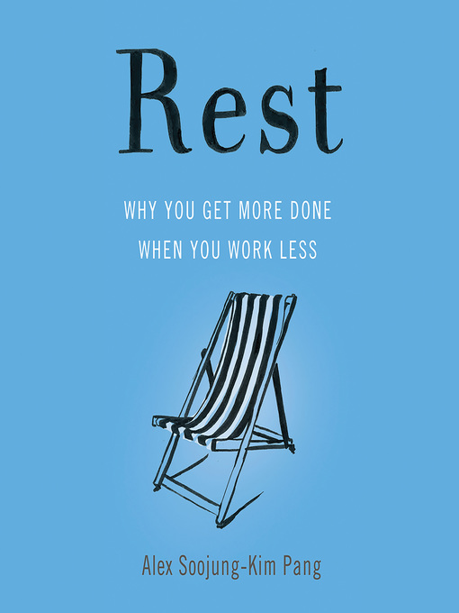 Title details for Rest by Alex Soojung-Kim Pang - Available